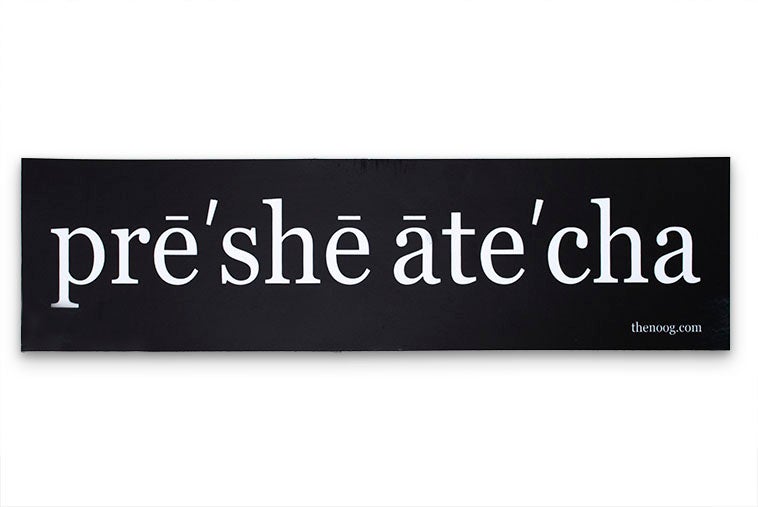 Pre She Ate Cha Sticker