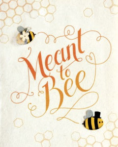 Meant to Bee Greeting Card