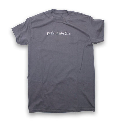 Pre-She-Ate-Cha - Charcoal Gray