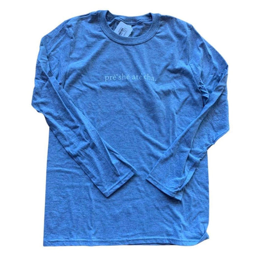 Pre-She-Ate-Cha Long Sleeve-  Ash Gray