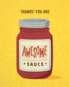 Awesome Sauce Greeting Card