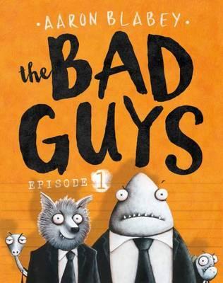 The Bad Guys (the Bad Guys #1)
