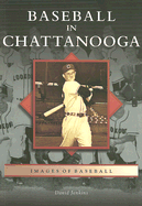 Baseball in Chattanooga : Images of Baseball