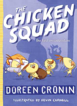 The Chicken Squad #1: The First Misadventure