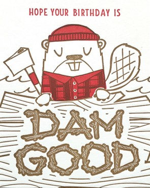 Dam Good Birthday Greeting Card