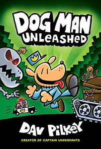 Dog Man #2: Dog Man Unleashed: A Graphic Novel