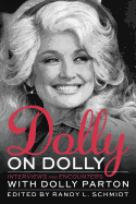 Dolly on Dolly: Interviews and Encounters with Dolly Parton