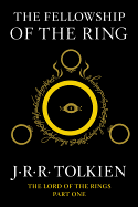 The Fellowship of the Ring (The Lord of the Rings Book #1)