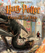 Harry Potter and the Goblet of Fire: The Illustrated Edition (Harry Potter #4 )