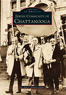 Jewish Community of Chattanooga : Images of America