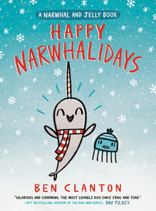 Narwhal and Jelly Book #5: Happy Narwhalidays