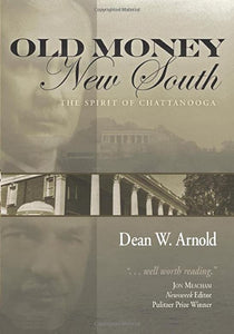 Old Money, New South: The Spirit of Chattanooga (SIGNED by Author)