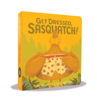 Get Dressed, Sasquatch!