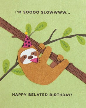 Sloth Belated Birthday Greeting Card