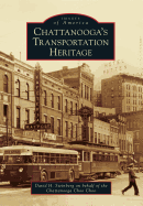 Chattanooga's Transportation Heritage : Images of America